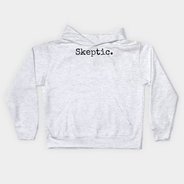 Skeptic. Kids Hoodie by Cosmic Whale Co.